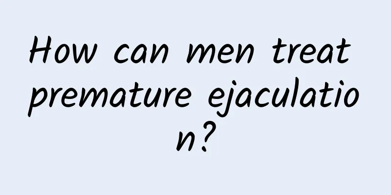 How can men treat premature ejaculation?