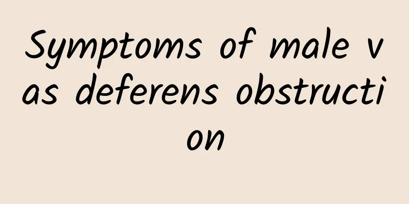 Symptoms of male vas deferens obstruction