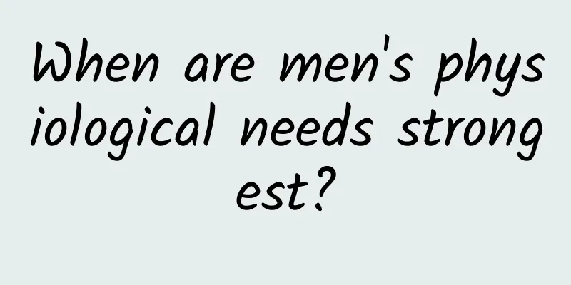 When are men's physiological needs strongest?