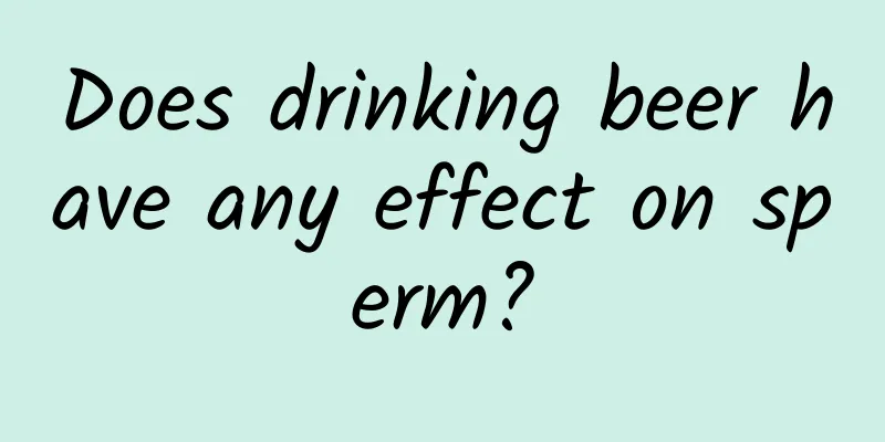 Does drinking beer have any effect on sperm?