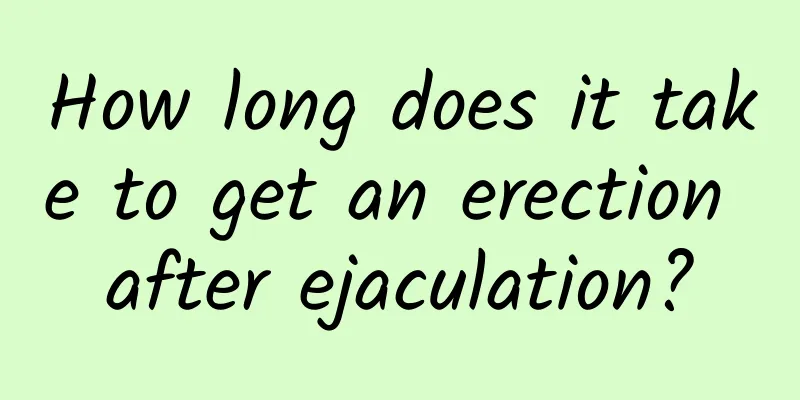 How long does it take to get an erection after ejaculation?