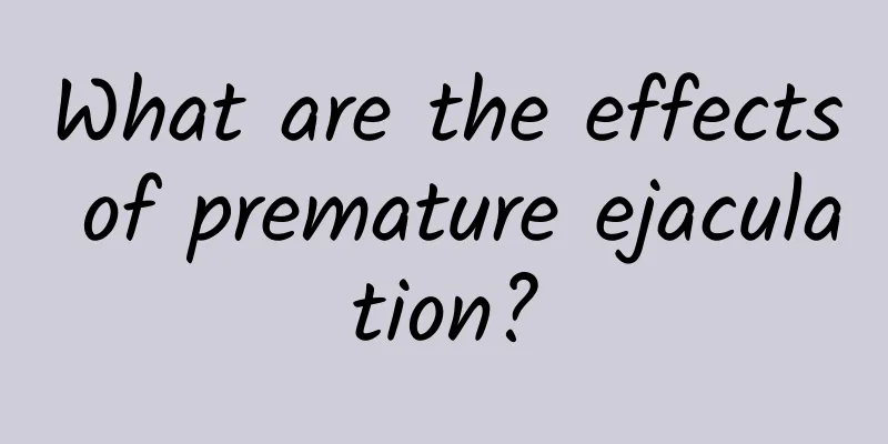 What are the effects of premature ejaculation?