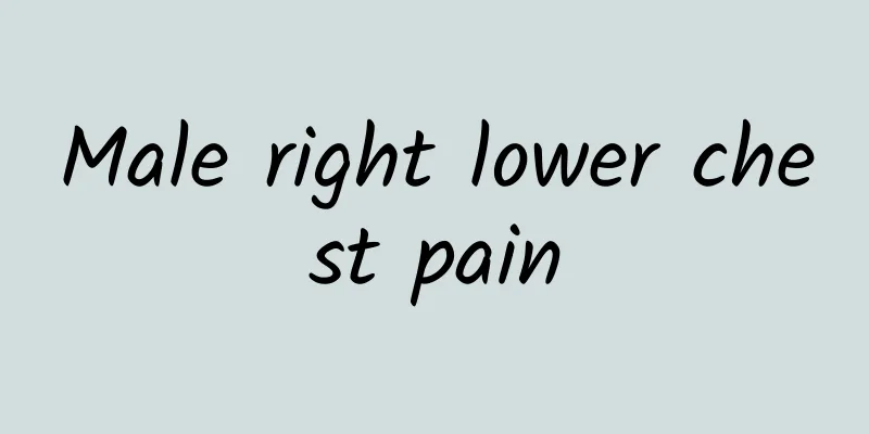 Male right lower chest pain