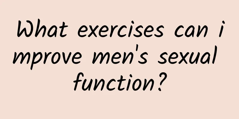 What exercises can improve men's sexual function?