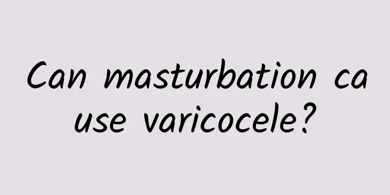 Can masturbation cause varicocele?