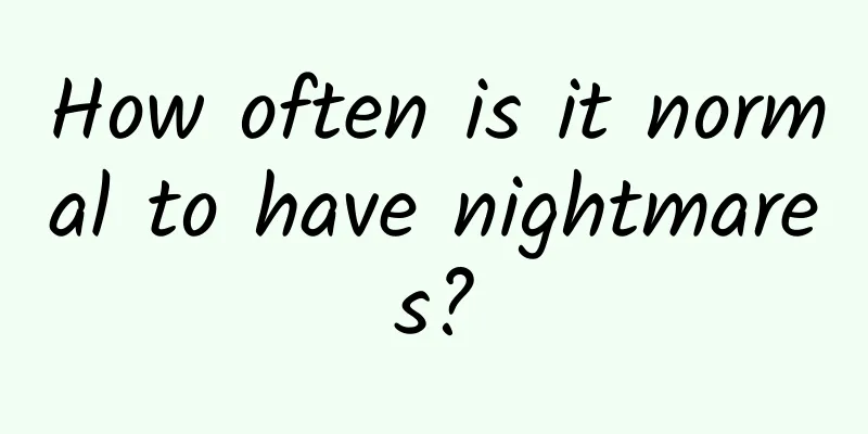 How often is it normal to have nightmares?
