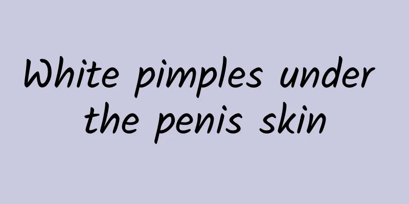 White pimples under the penis skin