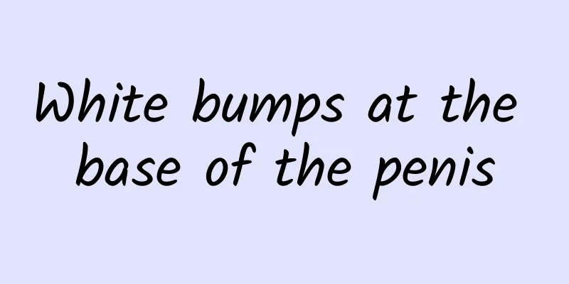 White bumps at the base of the penis