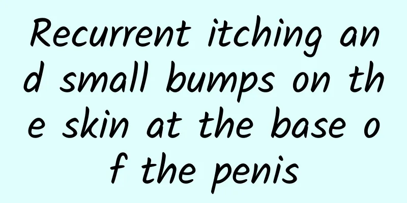 Recurrent itching and small bumps on the skin at the base of the penis
