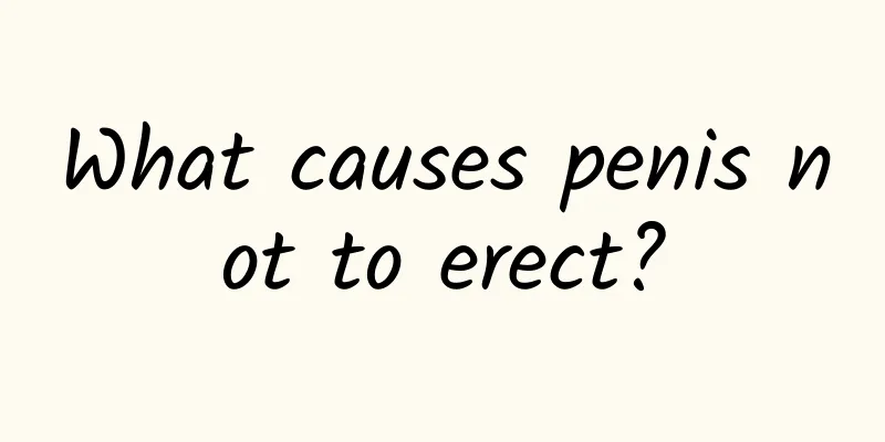 What causes penis not to erect?