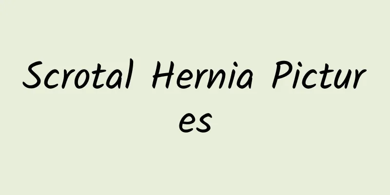 Scrotal Hernia Pictures