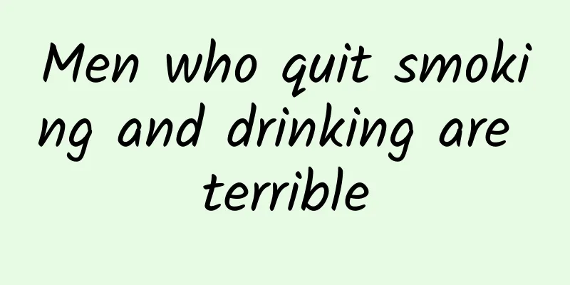 Men who quit smoking and drinking are terrible