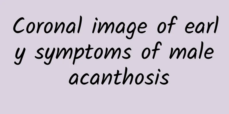 Coronal image of early symptoms of male acanthosis
