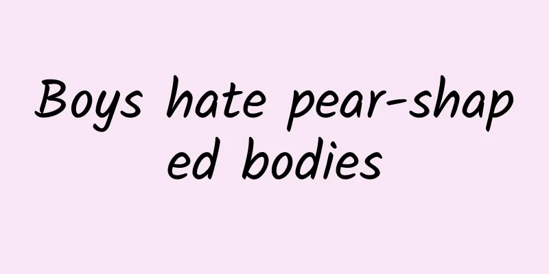 Boys hate pear-shaped bodies
