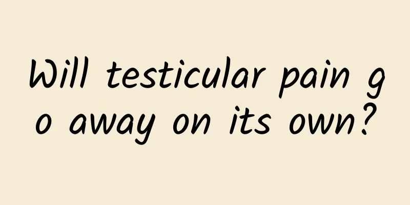 Will testicular pain go away on its own?