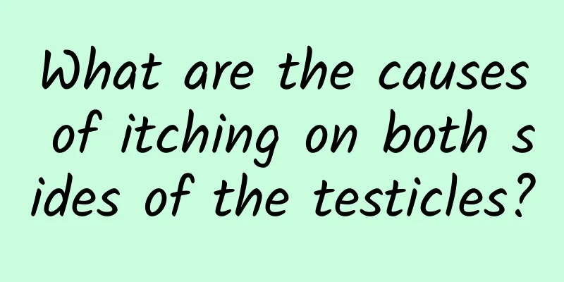 What are the causes of itching on both sides of the testicles?