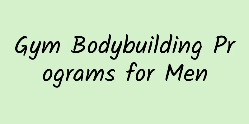 Gym Bodybuilding Programs for Men