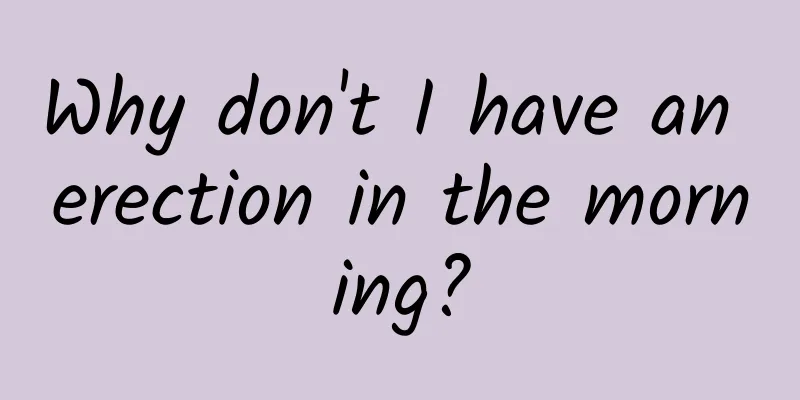 Why don't I have an erection in the morning?