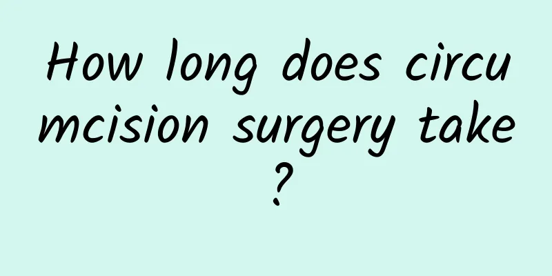 How long does circumcision surgery take?