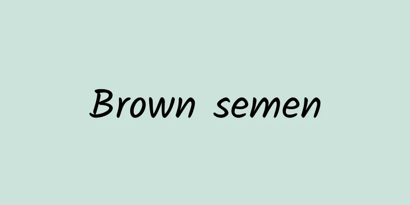 Brown semen