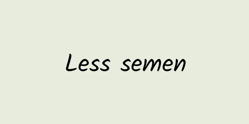 Less semen