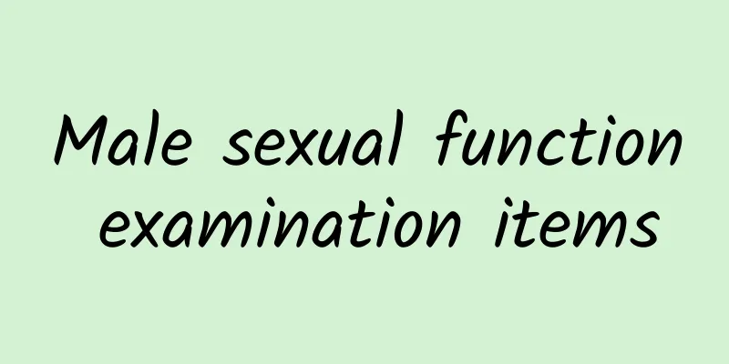 Male sexual function examination items