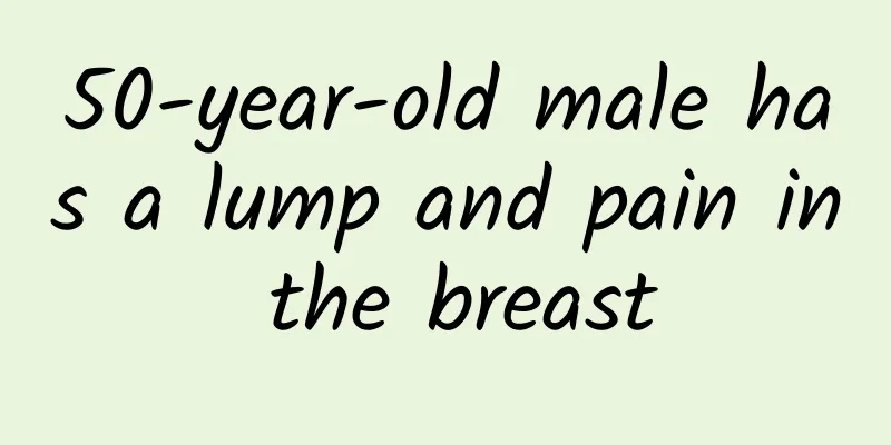 50-year-old male has a lump and pain in the breast