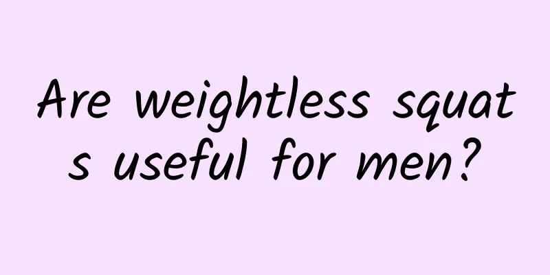 Are weightless squats useful for men?