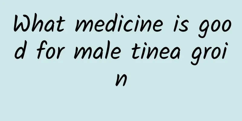What medicine is good for male tinea groin