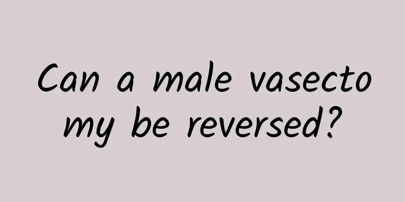 Can a male vasectomy be reversed?