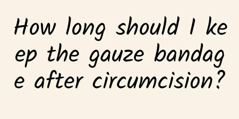 How long should I keep the gauze bandage after circumcision?