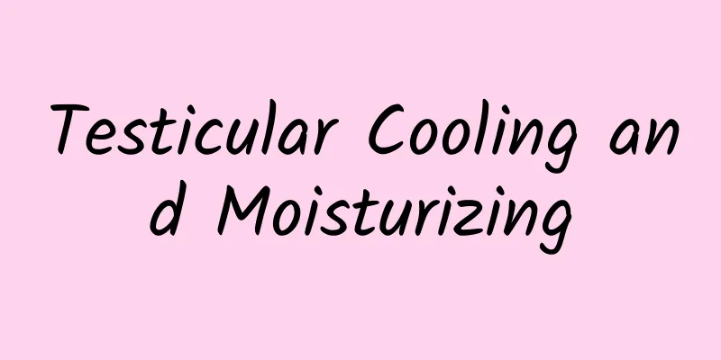 Testicular Cooling and Moisturizing