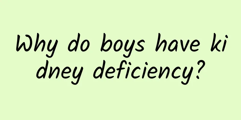 Why do boys have kidney deficiency?
