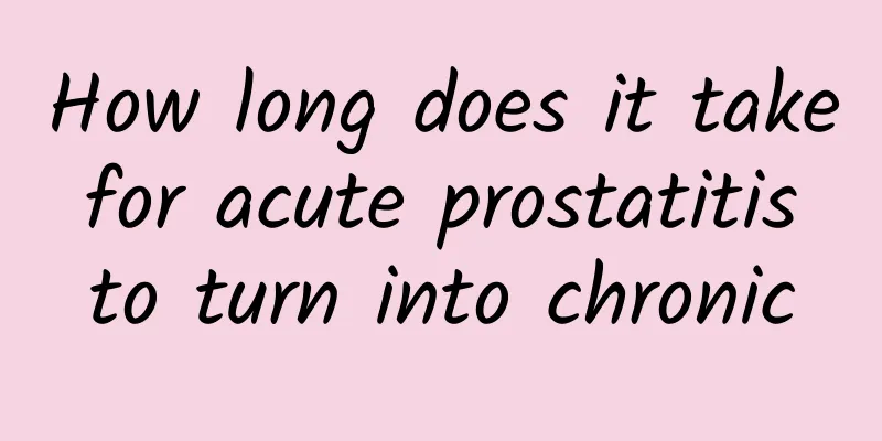 How long does it take for acute prostatitis to turn into chronic