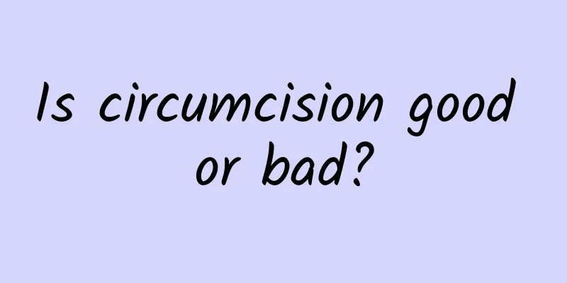 Is circumcision good or bad?