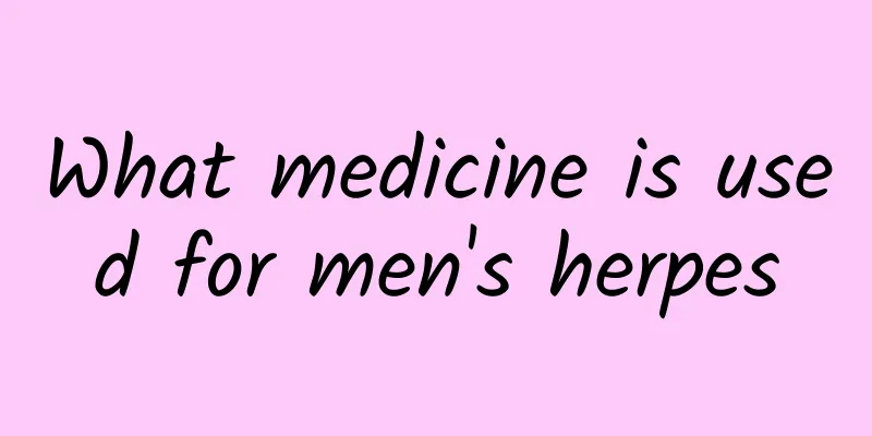 What medicine is used for men's herpes