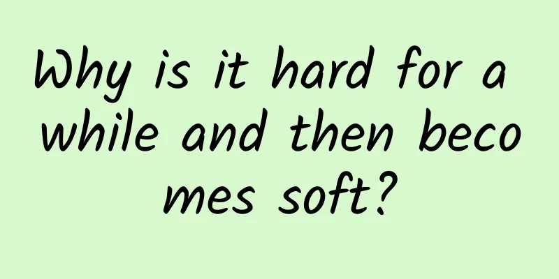 Why is it hard for a while and then becomes soft?