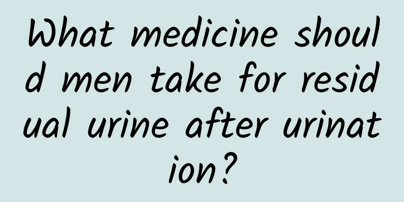 What medicine should men take for residual urine after urination?