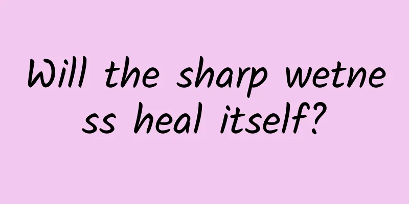 Will the sharp wetness heal itself?
