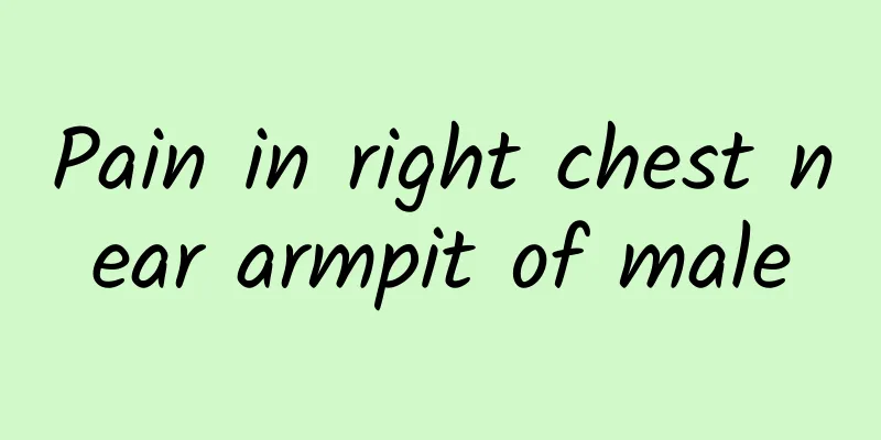 Pain in right chest near armpit of male