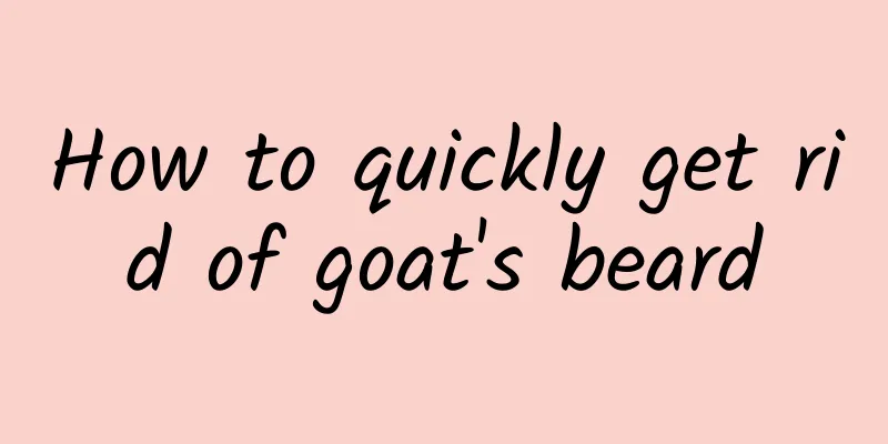 How to quickly get rid of goat's beard