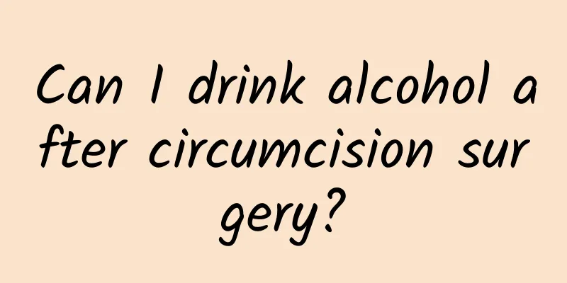 Can I drink alcohol after circumcision surgery?