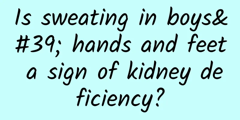 Is sweating in boys' hands and feet a sign of kidney deficiency?