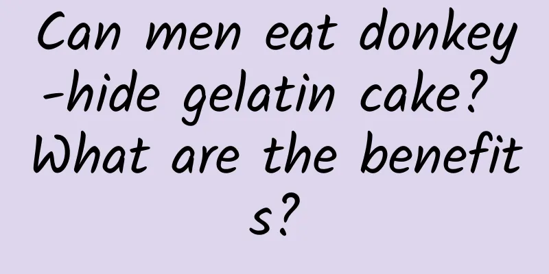 Can men eat donkey-hide gelatin cake? What are the benefits?
