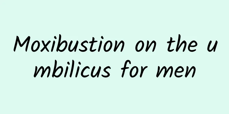 Moxibustion on the umbilicus for men