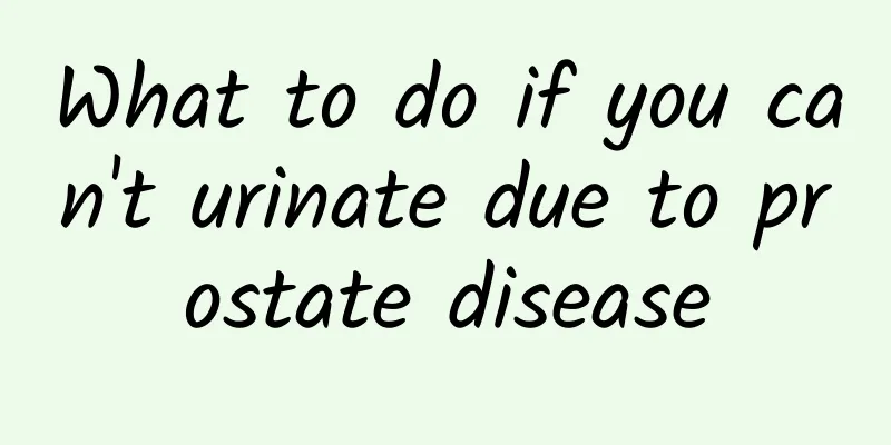 What to do if you can't urinate due to prostate disease