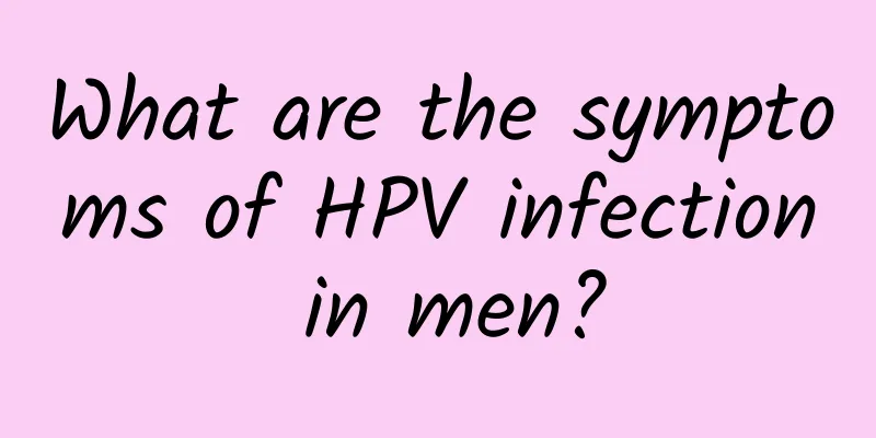 What are the symptoms of HPV infection in men?
