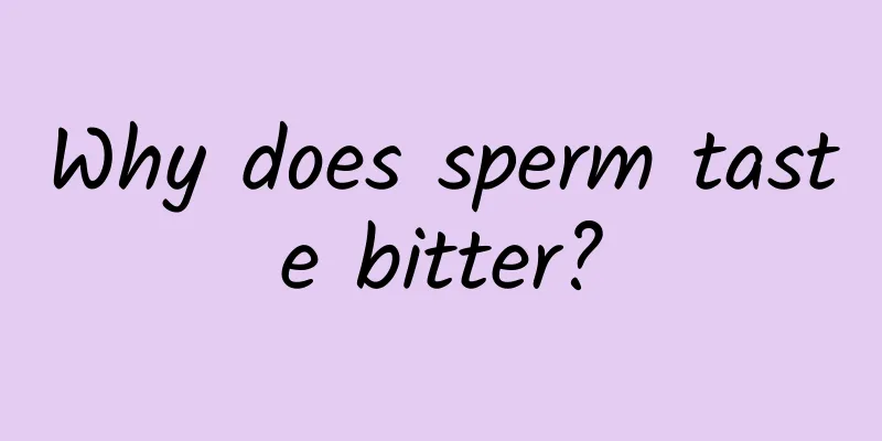 Why does sperm taste bitter?