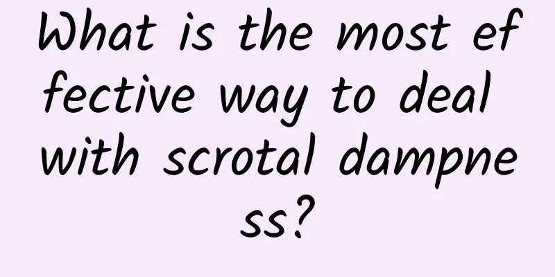 What is the most effective way to deal with scrotal dampness?