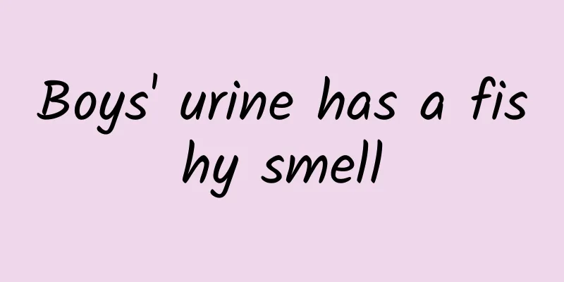 Boys' urine has a fishy smell